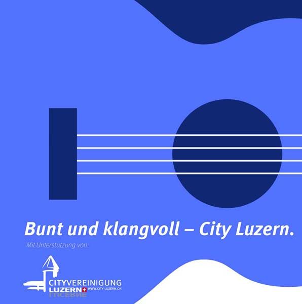 Bunt & klangvoll – City Luzern